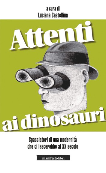 Contributo del presidente CIRPS V. Naso al nuovo libro a cura di L. Castellina “Attenti ai dinosauri!”